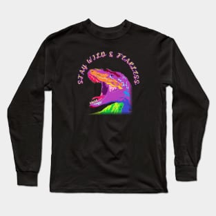 STAY WILD & FEARLESS Long Sleeve T-Shirt